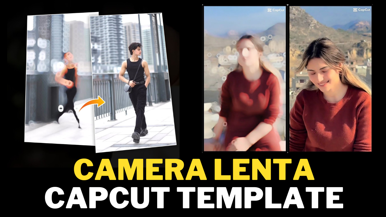 Camera Lenta CapCut Template Slowmo Vibe New Links 2023